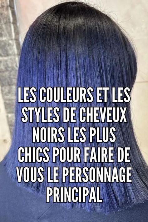 Le nom dit tout : la coloration bleu-noir est le mélange parfait de deux belles couleurs. Pour être exact, le noir est la couleur de base, et les tons inférieurs sont bleus. L'avantage de cette couleur est qu'elle n'est pas toujours la même. Lorsque vous vous exposez à la lumière du soleil, les tons bleus apparaissent, tandis que sous certains éclairages, vous avez l'impression d'avoir une couleur noire classique. // Crédit photo : Instagram @makeupbyfrances Photo Instagram