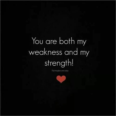 You are born my weakness and my strength! You Are My Weakness Quotes, You Are My Weakness, Sorry Quotes For Boyfriend, You Are My Strength Quotes, You Are My Strength, Strength And Weakness, Im Sorry Quotes, Good Night For Him, Weakness Quotes