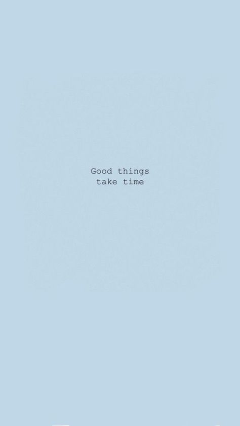 U think so Blue Quotes, Inspirerende Ord, Fina Ord, Things Take Time, Good Things Take Time, Wallpaper Iphone Quotes, Wallpapers Iphone, Quotes Positive, Take Time