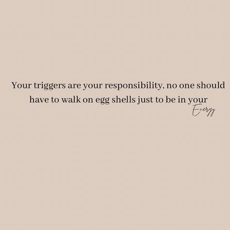 I Will Not Walk On Eggshells, Walking On Egg Shells Quotes, Walking On Eggshells Quotes Families, Eggshells Quotes, Walking On Eggshells Quotes, Failing Relationships, Walk On Eggshells, Walking On Eggshells, Inspirational Humor