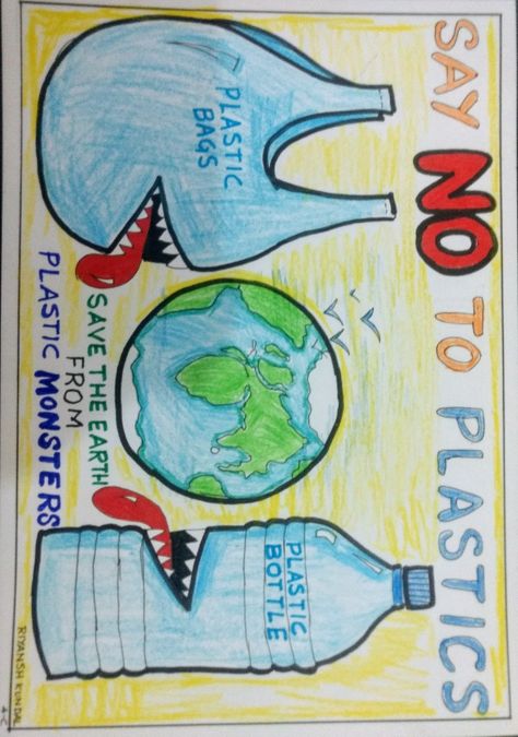 (Say no to plastic) by Riyansh Kundal, class: 4, St.John's High School, Chandigarh. Contact: +91 8437299177, nkundals@gmail.com Plastic Free School Poster, Harmful Effects Of Plastic Poster, No Plastic Drawing, Say No To Single Use Plastic Posters, Plastic Waste Poster, Say No To Plastic Posters Drawing, Say No To Plastic Drawing, Cleanliness Poster Ideas For Kids, Say No To Plastic Posters