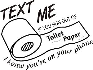 Text Me If You Run Out of Toilet Paper I Know You're On Your Phone Toilet Seat Decal Vinyl Bathroom Art Decor (Black01) Text Me If You Run Out Of Toilet Paper, Embrace Change, Good Humor, Bathroom Humor, Amazon Shopping, Bathroom Art, Run Out, Find Beauty, Text Me