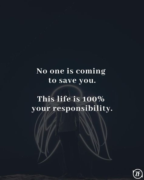 Nobody Is Coming To Save You Quotes, Nobody Can Save You But Yourself, No One's Coming To Save You, No Coming Back Quotes, No One Is Coming To Save You Wallpaper, Life Is One Quotes, Nobody Is Going To Save You Get Up, Nobody Is Going To Save You Quotes, Nobody Is Gonna Save You Quotes