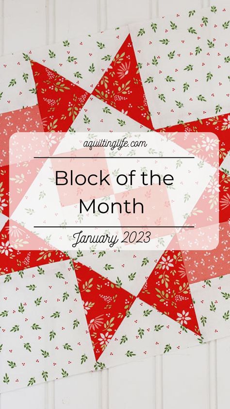 A Quilting Life Free Pattern, Sew Alongs 2023, New Quilts 2023, Quilt Block Of The Month Free, Block Of The Month Quilt Patterns Free 2024, Quilt Along 2023, 2023 Quilt Shows, Free Block Of The Month Quilt Patterns, Monthly Quilt Blocks