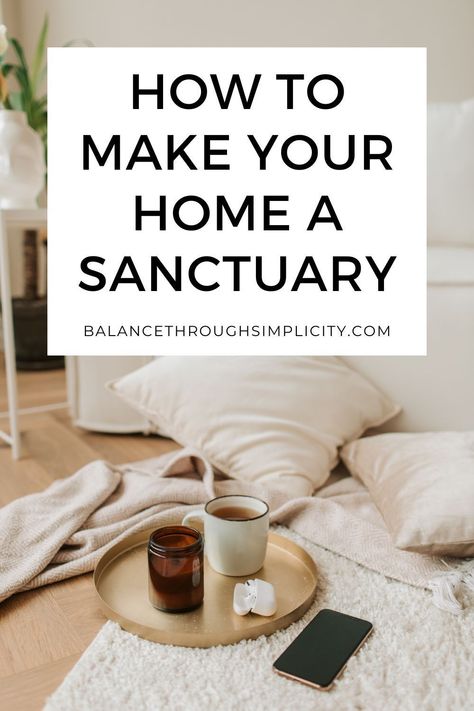 I wanted to share some ideas on how to make your home a sanctuary from the busy outside world. Here are some tips to help you create a calm, cosy and inviting haven where you can rest, reset and recharge. #declutteringtips #declutteryourhome #minimalistliving #minimalistlifestyle #intentionalliving #simpleliving Make Your Home A Sanctuary, Family Minimalism, Playroom Organisation, Simplify Home, Caring For Mums, Calm Home, Cosy Decor, Simplified Living, Simplify Your Home