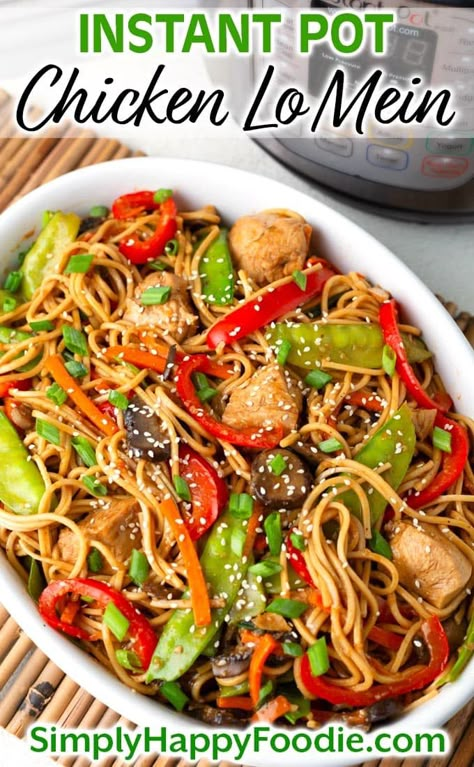 Instant Pot Lo Mein, Instant Pot Chinese Recipes, Instant Pot Dump, Simply Happy Foodie, Chinese Noodle Recipes, Lo Mein Recipe, Chicken Lo Mein, Lo Mein Recipes, Noodle Recipe