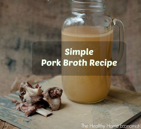 Pork Broth: The Delicious Stock You've Probably Never Tried Pork Stock, Bone Broth Diet, Homemade Bone Broth, Pork Broth, Bone Broth Recipe, Broth Recipes, Easy Pork, Beef Stock, Grass Fed Beef