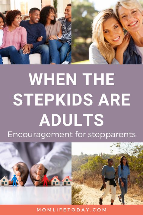 When the stepkids are adults - enouragement for stepparents Toxic Step Daughter, Stepchildren Problems, Step Parents Quotes, Step Children, Building A Relationship, Parenting Adult Children, Losing A Parent, Mom Prayers, Step Father