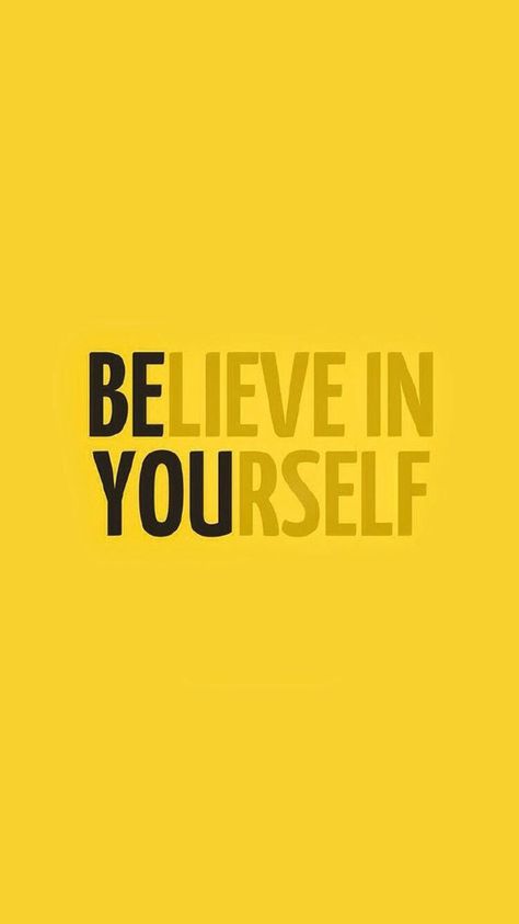 BE YOU - muster the courage to believe in yourself. Atticus, Believe In Yourself, Mellow Yellow, Greetings Cards, Iphone Background, Make Me Happy, The Words, Wallpaper Quotes, Girl Power