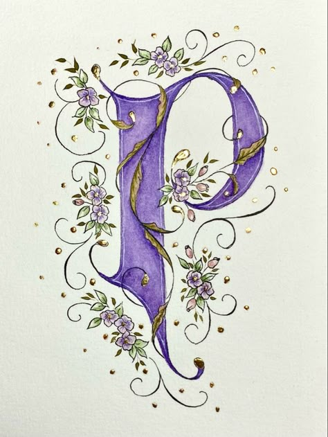 Purple P with flowers and gold leaf. Decorated Letters Drawing, Illuminated Letters Medieval, Letter Illumination, Illuminated Manuscript Letters, Letter P Art, P Calligraphy, Flower Calligraphy, Letter With Flowers, Flower Lettering