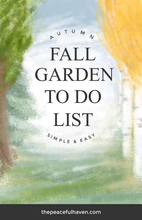 Organize your Fall Garden Chores with this simple list! Fall Garden Clean Up, Fall Garden To Do List, Benefits Of Gardening, Clean House Schedule, Back To School Organization, Weekly Cleaning Schedule, Baby Sign Language, Potted Plants Outdoor, Spring Cleaning Checklist