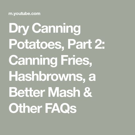 Dry Canning Potatoes, Part 2: Canning Fries, Hashbrowns, a Better Mash & Other FAQs Dry Canning Potatoes, Dry Canning, Canning Potatoes, Canned Food Storage, Russet Potatoes, Canning Recipes, French Fries, Mashed Potatoes, Food Storage