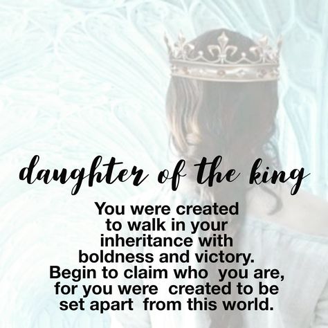 Remembering you are a daughter of the King of Kings. Biblical Women, Daughter Of A King, Daughter Of The King, King Quotes, Womens Retreat, Christian Devotions, Daughters Of The King, Daughter Quotes, A Daughter