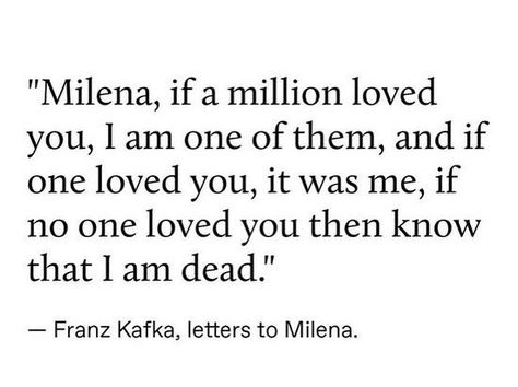 #fyp#kafka#explore Kafka Quotes, Broken Soul, Dead To Me, Lose My Mind, Amazing Quotes, Hopeless Romantic, Romantic Quotes, Pretty Quotes, Love Letters