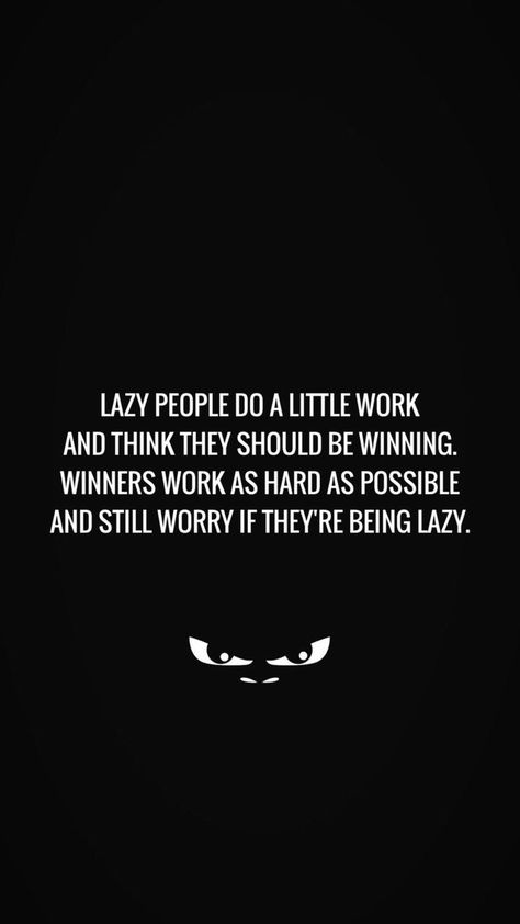 Quotes About Lazy People At Work, Work Everyday Quotes, Don’t Be Lazy Quotes, Quotes About Being Competitive, Lazy Motivation Quotes, Motivation For Lazy People, Lazy Women Quotes, Lazy People Quotes Working Hard, Lazy Person Quotes