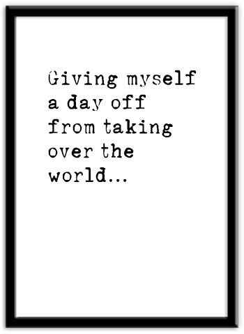 A Day Off Quotes, Day Off Quotes, Off Quotes, Desire Map, The Desire Map, Nice Quotes, Hee Hee, Thunder And Lightning, Taking Over The World