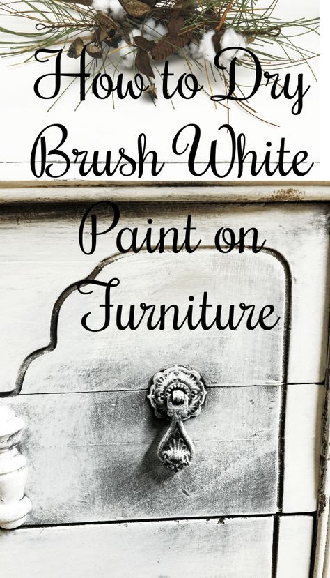 How To Dry Brush Furniture, Dry Brush Painting Technique Furniture, How To Dry Brush Paint, Dry Brushing Furniture, Dry Brush Furniture, Heirloom Paint, How To Dry Brush, Things Painting, Dry Brush Painting