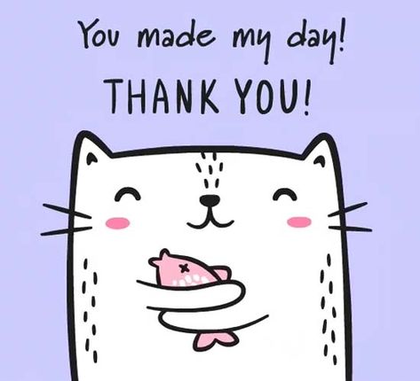 You Made My Day! Thank you for keeping in touch card for you! https://emilycartoons.com/ You Are Awesome Funny, Thank You For Making My Day, Thank You For The Visit, You Made My Day Quotes Thanks, Thank You Kawaii, You Made My Day Quotes, Meme Thank You, Cat Thank You, Thank You For Gift Quotes