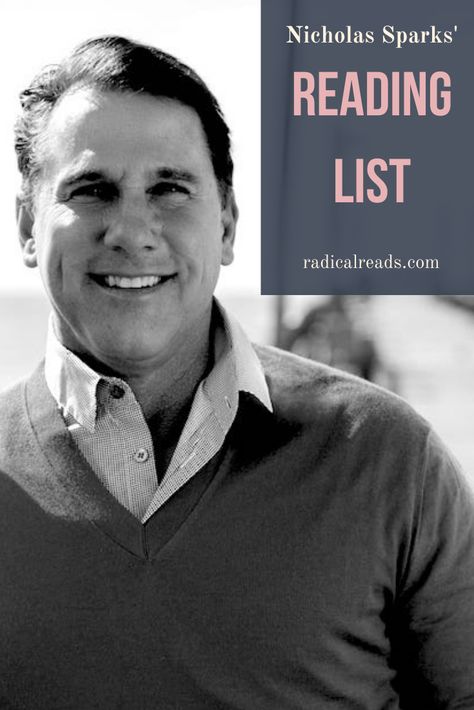 Nicholas Sparks' Reading List Nicholas Sparks Books, Tbr Books, Different Types Of Books, Must Read Novels, Famous Writers, Book Club Reads, List Of Books, Books Bookshelf, Harper Lee