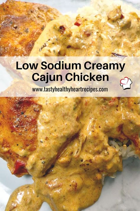 Low Sodium Creamy Cajun Chicken with rice covered in Cajun sauce Chicken Recipes Low Sodium, Recipes Low Sodium, Healthy Heart Recipes, Salt Free Diet, Low Sodium Recipes Heart, Salt Free Recipes, Creamy Cajun Chicken, Heart Healthy Recipes Low Sodium, Low Salt Recipes