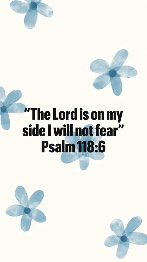 Christian Bible quote aesthetic Psalm 118 6, Psalm 118, Christian Bible Quotes, Bible Quote, Christian Bible, Bible Quotes, Bible Study, Cute Wallpapers, Psalms