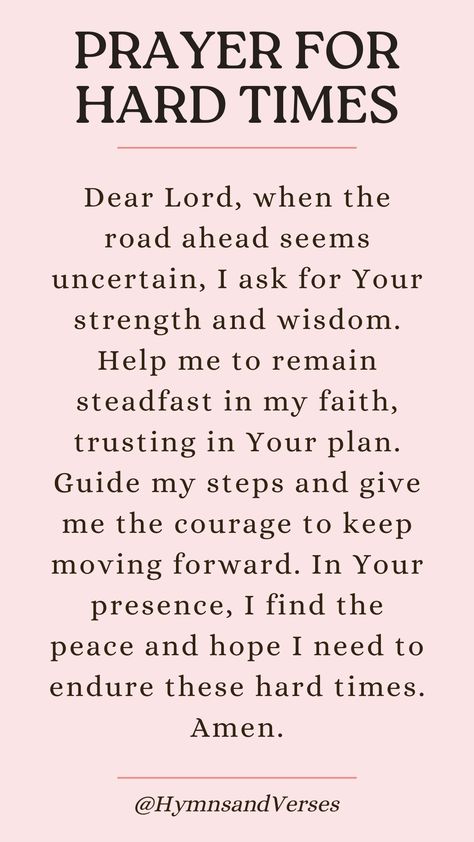 Find hope in hard times with this prayer. Ask for God's presence, strength, and peace to carry you through. Prayers For Rough Times, Prayer For Hope Strength, Prayer During Hard Times, Asking For Prayers For A Loved One, Prayers For Hardship, Prayers To Overcome Laziness, Prayer For Hard Times Strength, Return To Sender Prayer, Quotes For Strength Encouragement