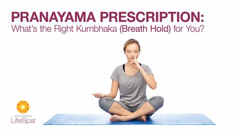 Pranayama Prescription: What’s the Right Kumbhaka (Breath Hold) for You? | John Douillard's LifeSpa | Ayurveda + Natural Health Pranayama Techniques, Pranayama Breathing, Breath Work, Breathing Techniques, Pranayama, Stressed Out, Calm Down, Boost Energy, Health And Wellbeing