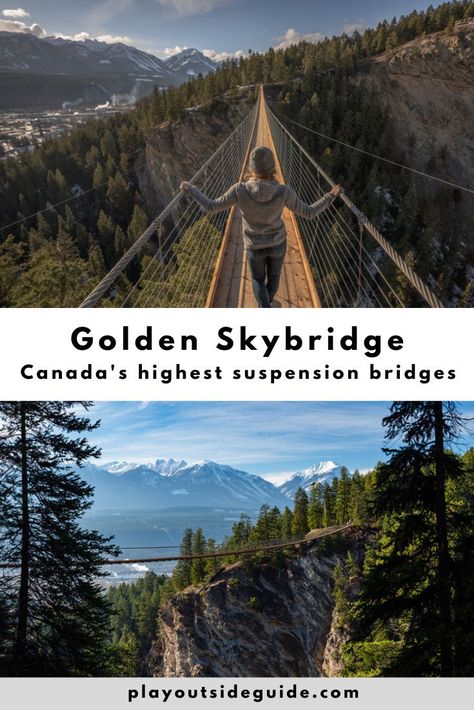 Golden Bc, Trans Canada Highway, Honeymoon Inspiration, Sky Bridge, Canada Travel Guide, Banff Canada, Play Outside, Canada Destinations, Suspension Bridge