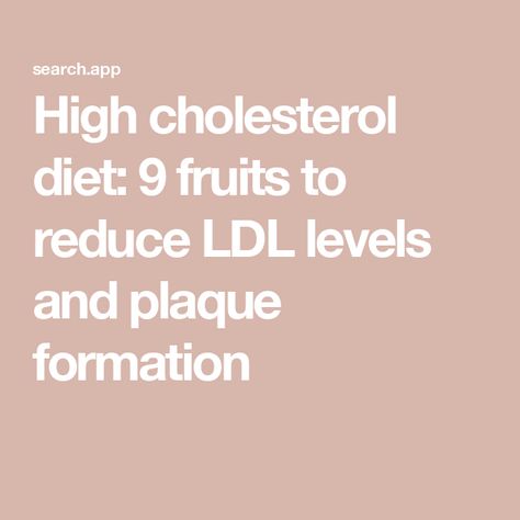 High cholesterol diet: 9 fruits to reduce LDL levels and plaque formation Lower Ldl, High Cholesterol Diet, Fiber Rich Fruits, Lowering Ldl, Lower Ldl Cholesterol, High Cholesterol Levels, Low Cholesterol Recipes, Healthy Cholesterol Levels, Cholesterol Diet