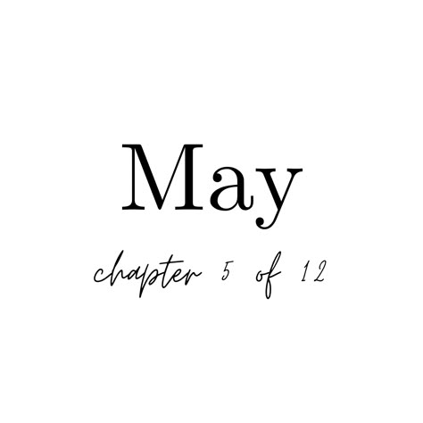 chapter 5 of 12 May Chapter 5 Of 12 Month, May Month Quotes, Happy New Month Quotes, Neuer Monat, New Month Quotes, Welcome May, May Quotes, Monthly Quotes, Project Life Scrapbook