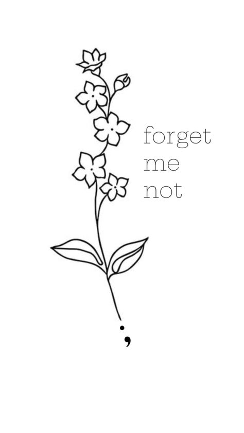 Forget me not flower semicolon tattoo Forget Me Nots Tattoo, Forget Me Not Flower Tattoo, Colon Tattoo, Semicolon Tattoo, Stick N Poke, Forget Me Not Flower, Forget Me Nots, Forget Me Not, Flower Design