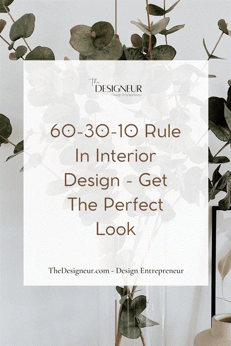 60-30-10 Rule In Interior Design - Get The Perfect Look - TheDesigneur Do And Don't Interior Design, How To Create A Design Board, Balanced Interior Design, Basics Of Interior Design, Interior Design Techniques, Interior Design Career Path, 60 30 10 Color Rule Interior Design, Interior Design Basic Rules, Interior Designer Tips