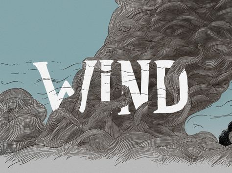 Wind Dribbble Wind Graphic Design, Wind Typography, Dribbble Design, Illustrated Words, Wind River, Typography Calligraphy, Word Design, Calligraphy Letters, Future Ideas