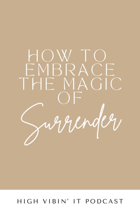 How to Embrace the Magic of Surrender Surrender Word Of The Year, How To Surrender, Spiritual Business, Fear Of The Lord, Busy At Work, Spiritual Guidance, Apothecary, Positive Affirmations, Bestselling Author