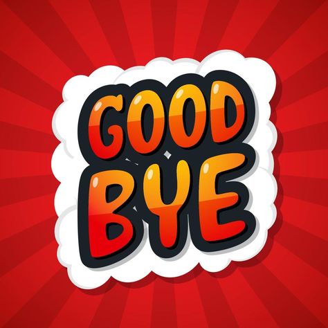 Good bye. Message Poster Comic Speech Bubble. Vector illustration Good Bye Message, Bye Message, Beautiful Scenery Drawing, Wow Words, Scenery Drawing, Good Evening Greetings, Evening Greetings, Wave Goodbye, Night Messages