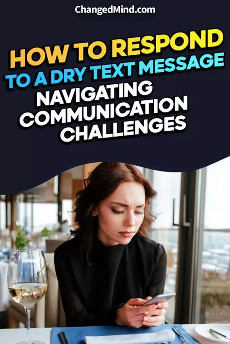 How To Respond To A Dry Text Message: Navigating Communication Challenges Dry Texting Quotes, Dry Text Responses, How To Respond To Dry Texts, Sorry Text, Texting Etiquette, Communication Marriage, Texting Humor, Texting Tips, Funny Replies