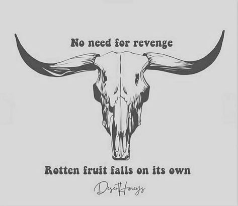 Revenge Is Sweet, Western Aesthetic Wallpaper, Cowboy Tattoos, Western Quotes, Cowboy Quotes, Cowgirl Quotes, The Revenge, Western Tattoos, Clever Tattoos