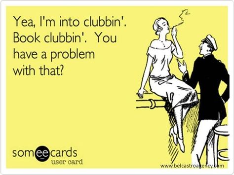 16 Images You'll Understand If You Love Your Book Club Books Humor, Book Club Quotes, Library Humor, Club Quotes, Book Club Ideas, Funny Quotes Sarcasm, Funny Quotes For Teens, Book Clubs, Love Of Reading