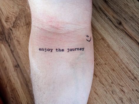 Enjoy The Journey Tattoo, The Journey Tattoo, Journey Tattoo, Enjoy The Journey, The Journey, Smiley, Tattoos