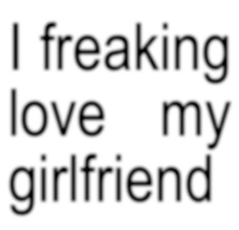 Wlw Girlfriend, I Heart My Girlfriend, I Only See You, I Love My Gf, Love My Gf, Behind Blue Eyes, Amazing Girlfriend, Love My Girlfriend, Me And Bae