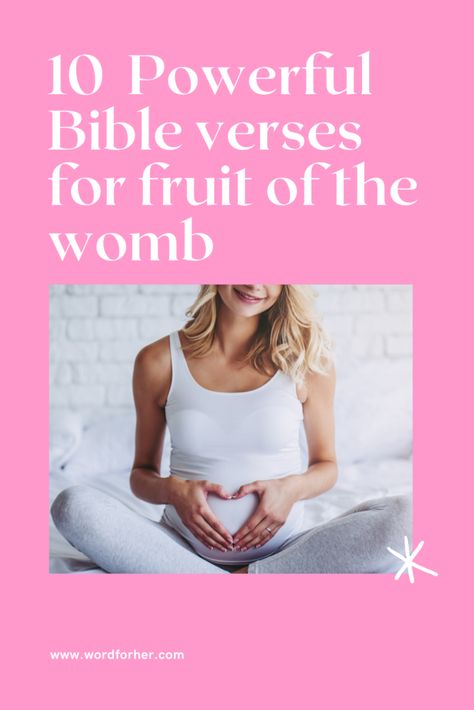 10 powerful Bible verses for fruit of the womb - A Word For Her Baby Bible Verses, Bible Verses About Mothers, Nothing Is Impossible With God, Psalm 29, Prayer For Baby, Chances Of Pregnancy, Psalm 86, Womb Healing, Mothers Day Poems