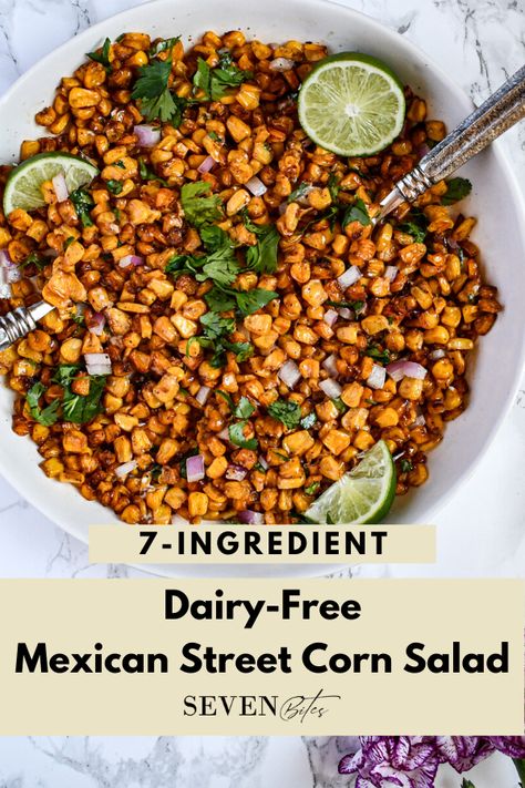 Paleo Mexican Sides, Dairy Free Corn Recipes, Gluten Free Mexican Side Dishes, Dairy Free Street Corn, Dairy Free Corn Dip, Vegan Mexican Corn, Street Corn Dairy Free, Corn Salad Dairy Free, Dairy Free Corn Salad