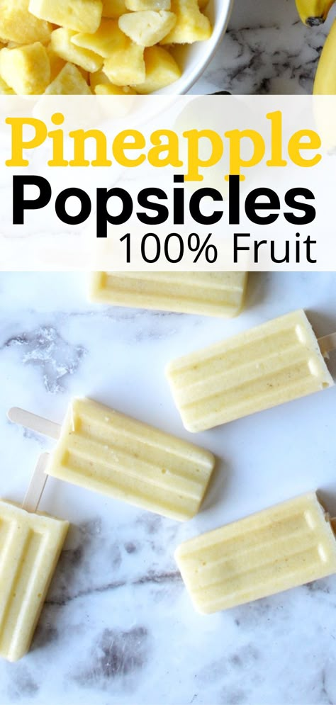 Frozen Healthy Popsicles, Frozen Banana Popsicles, Diy Healthy Popsicles Kids, Homemade Fruit Bars Frozen, Healthy Pineapple Snacks, Frozen Fruit Bars Homemade, Pineapple Popsicles Recipes, Frozen Fruit Popsicles Recipes, Popsicle Mold Recipes