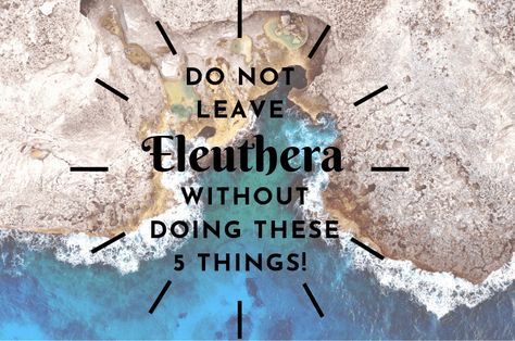 DO NOT leave Eleuthera without doing these 5 things! - Tula's Endless Summer Eleuthera Bahamas Things To Do, Eleuthera Bahamas, Grad Trip, Bahamas Travel, Bahamas Island, Blue Hole, Water Colors, The Bahamas, Underwater World