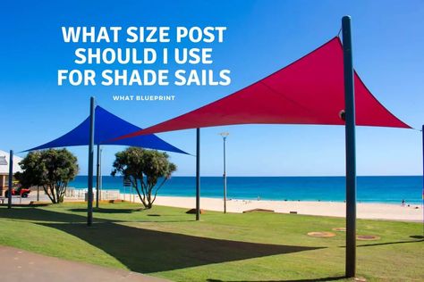 What Size Post Should I Use For Shade Sail - What Blueprint Sail Shade, Metal Post, Wooden Poles, Shade Sail, Sun Shade, In The Heights, Sailing, Shades