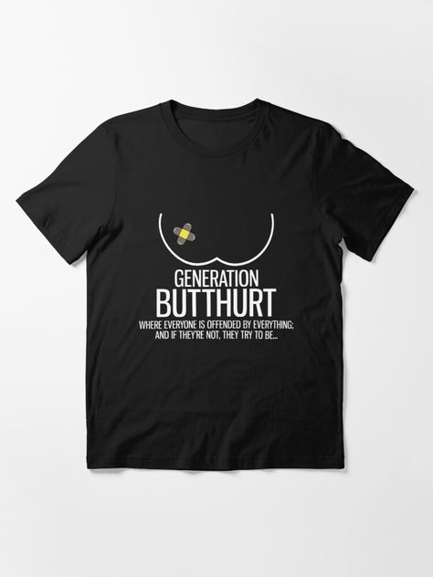 "Funny Butthurt Millennial Shirt" T-shirt by 3familyllc | Redbubble Danganronpa Outfits, Shirt Ideas For Men, Funny Shirt Ideas, T Shirt Sayings, Mom Life Funny, T Shirt Design Ideas, Funny T Shirt Sayings, Sarcastic Tees, Statement Outfit