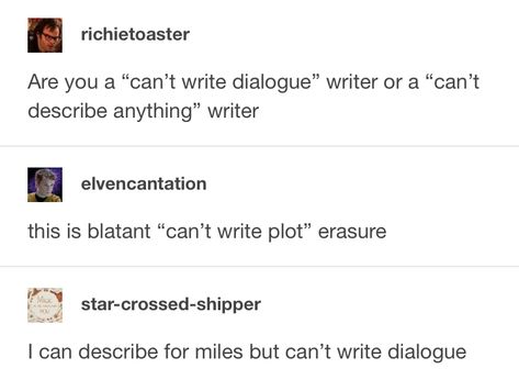 Angry Dialogue, Dialogue Prompts Funny, Friends Dialogues, Witty Dialogue, Funny Dialogues, Writing Things, Writing Dialogue Prompts, Dialogue Prompts, Writing Board