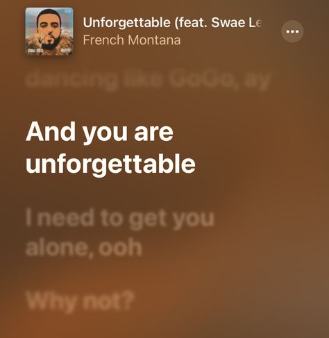 Brown Song Lyrics, Unforgettable Aesthetic, Unforgettable Lyrics, Apple Music Lyrics, Wedding Lyrics, Unforgettable Song, Swae Lee, Wall Aesthetic, Vision Board Pictures