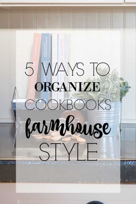 5 Ways to Organize Cookbooks Farmhouse Style With Things From Around Your Home Recipe Book Shelves, Decorate With Cookbooks, Ways To Store Cookbooks, Ways To Display Cookbooks, Where To Put Cookbooks In Kitchen, Cookbook Storage Ideas Small Kitchen, Shelves For Cookbooks In Kitchen, Cookbooks On Counter, Styling Cookbooks In Kitchen