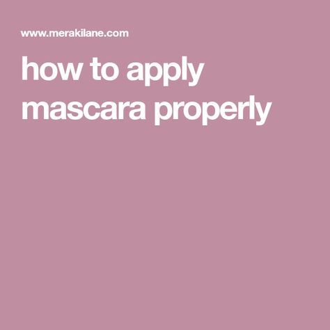 how to apply mascara properly Mascara Techniques, Mascara Tricks, Apply Mascara, Disposable Mascara Wands, Contour Makeup Tutorial, Great Lash, Fiber Lash Mascara, Mascara Tips, How To Apply Mascara